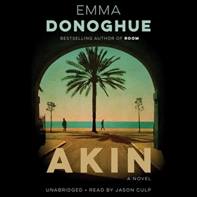 AKIN by Emma Donoghue, read by Jason Culp