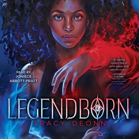 LEGENDBORN by Tracy Deonn, read by Joniece Abbott-Pratt